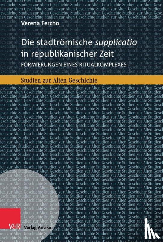 Fercho, Verena - Die stadtrömische supplicatio in republikanischer Zeit