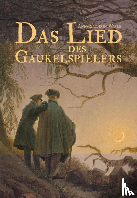 Wasle, Ann-Kathrin - Das Lied des Gaukelspielers