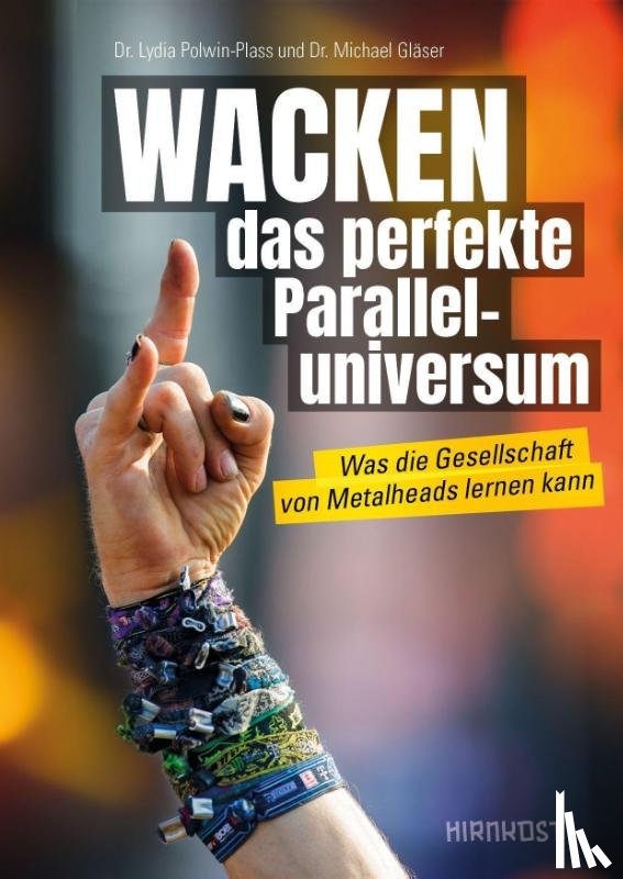 Polwin-Plass, Lydia, Gläser, Michael - WACKEN - das perfekte Paralleluniversum
