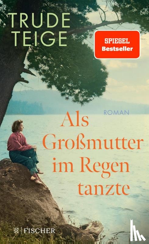 Teige, Trude - Als Großmutter im Regen tanzte