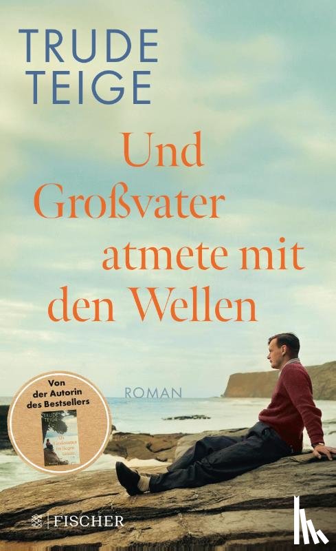 Teige, Trude - Und Großvater atmete mit den Wellen