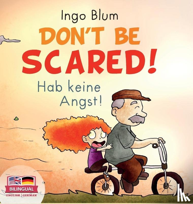 Blum, Ingo - Don't Be Scared! - Hab keine Angst!