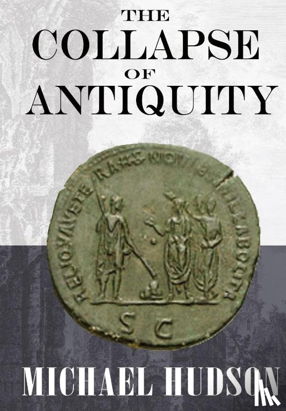 Hudson, Michael - The Collapse of Antiquity