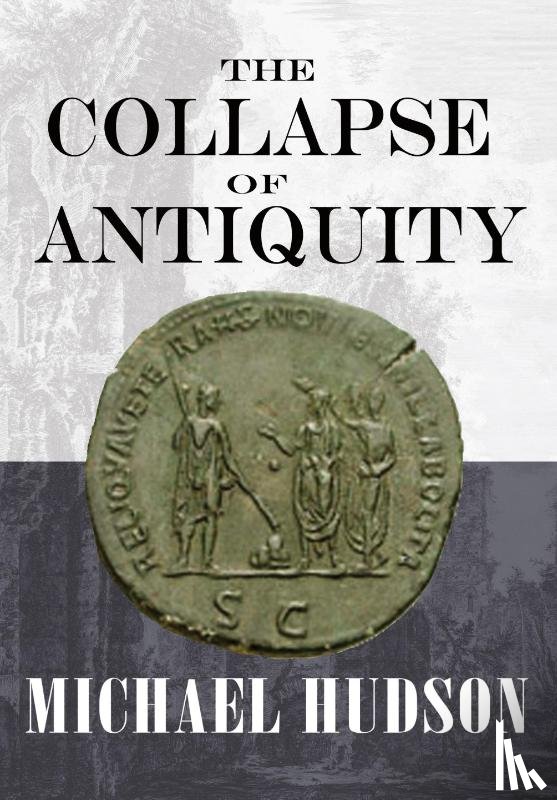 Hudson, Michael - The Collapse of Antiquity
