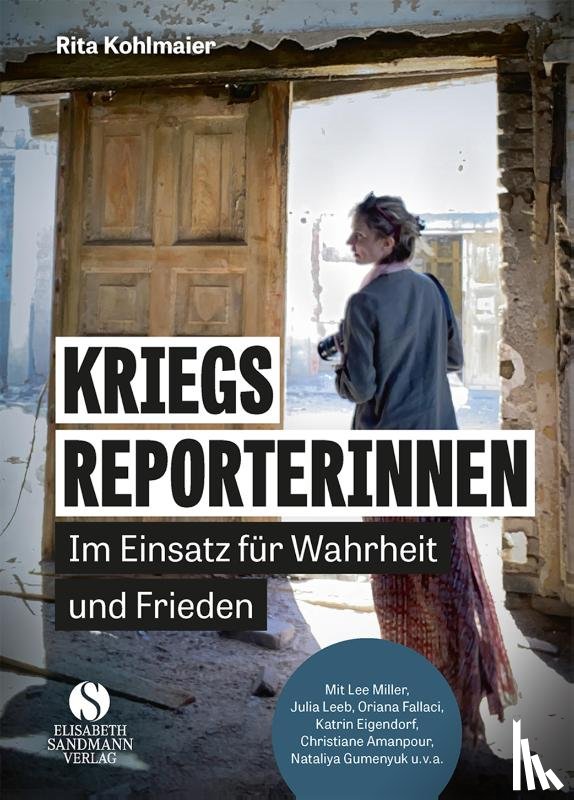 Kohlmaier, Rita - Kriegsreporterinnen - Im Einsatz für Wahrheit und Frieden