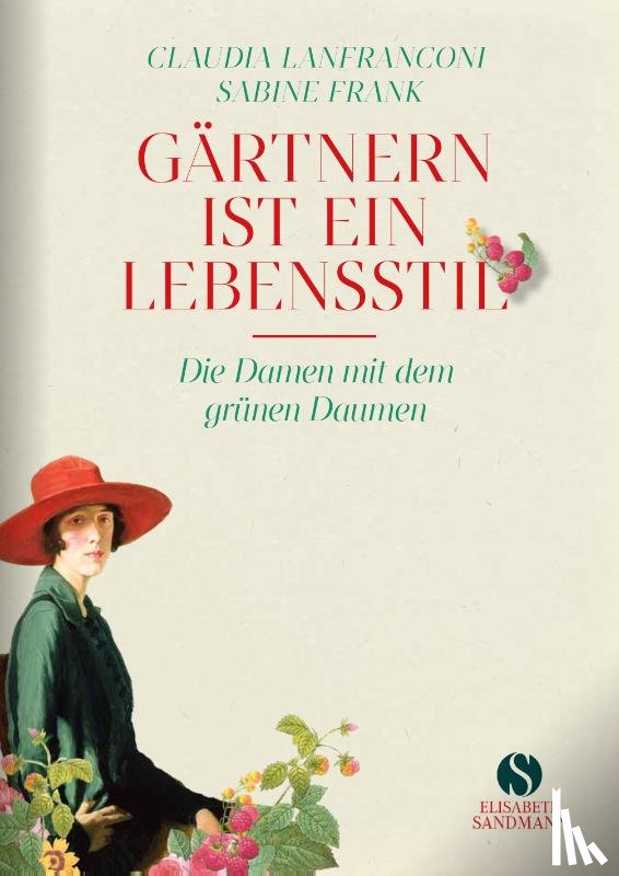 Lanfranconi, Claudia, Frank, Sabine - Gärtnern ist ein Lebensstil