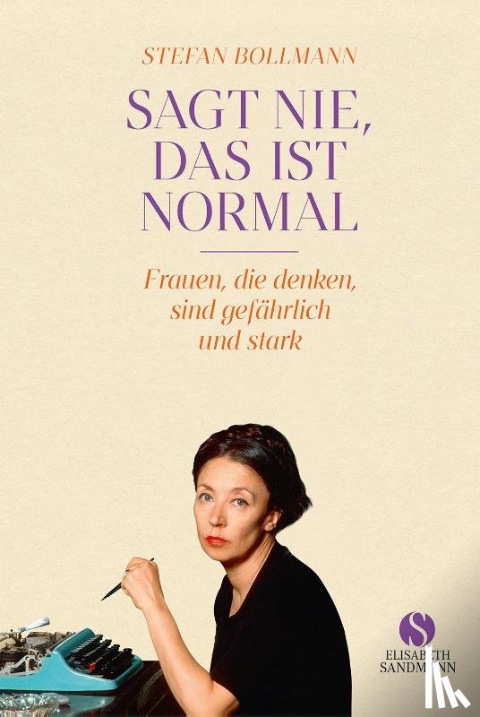 Bollmann, Stefan - Sagt nie, das ist normal