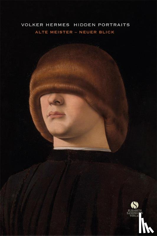 Hermes, Volker - Hidden Portraits: Alte Meister - Neuer Blick