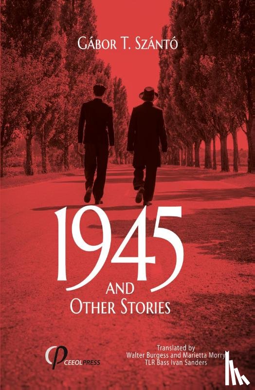 T. Szántó, Gábor - 1945 and Other Stories