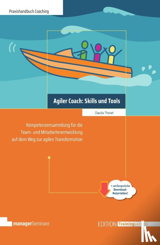 Thonet, Claudia - Agiler Coach: Skills und Tools