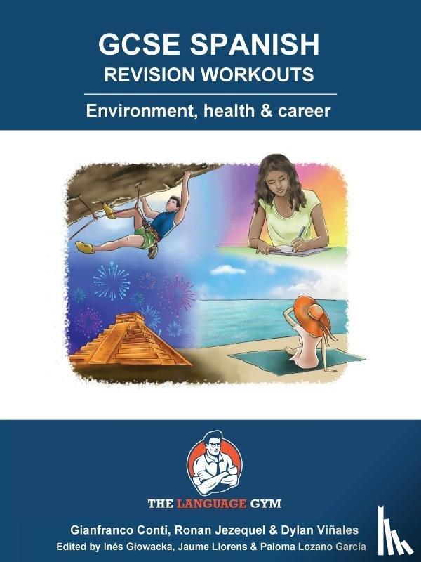 Conti, Dr Gianfranco - GCSE SPANISH REVISION WORKOUTS Environment, health & career