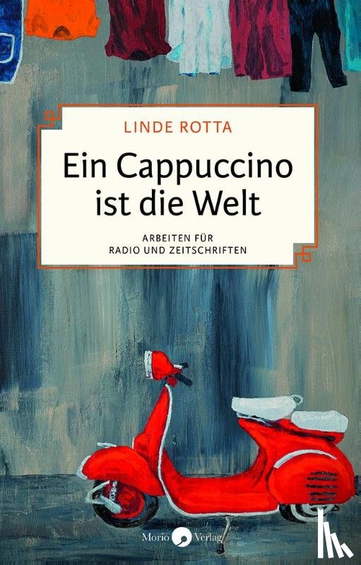 Rotta, Linde - Ein Cappuccino ist die Welt