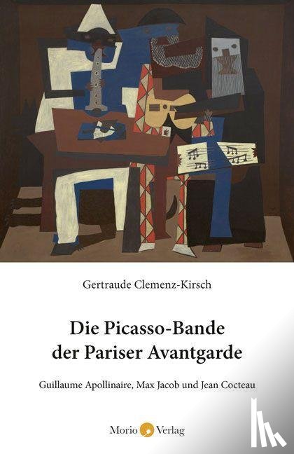 Clemenz-Kirsch, Gertraude - Die Picasso-Bande der Pariser Avantgarde