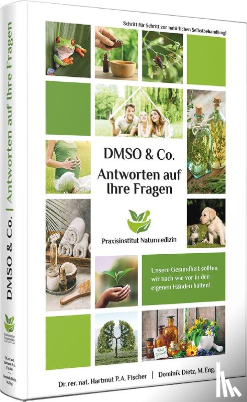 Dietz, Dominik, Fischer, Hartmut - Antworten auf Ihre Fragen zu DMSO & Co.