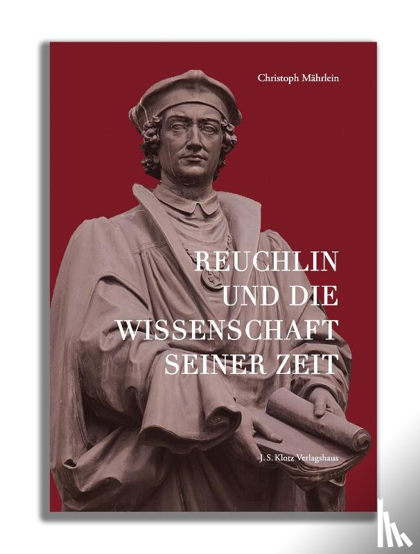 Mährlein, Christoph - Reuchlin und die Wissenschaft seiner Zeit