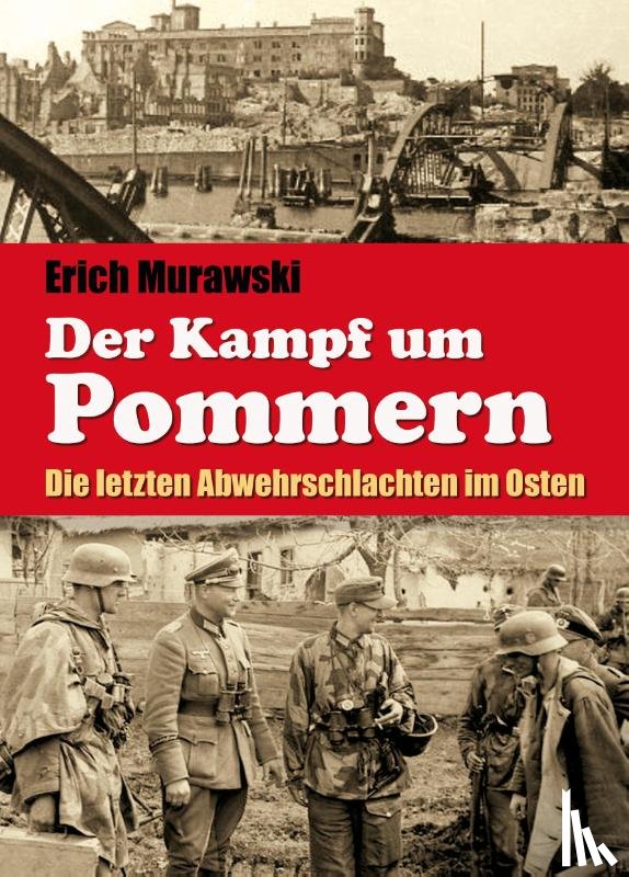Murawski, Erich - Der Kampf um Pommern