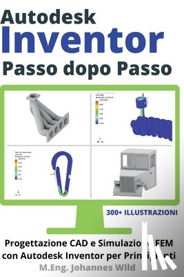 Wild, M. Eng. Johannes - Autodesk Inventor | Passo dopo Passo