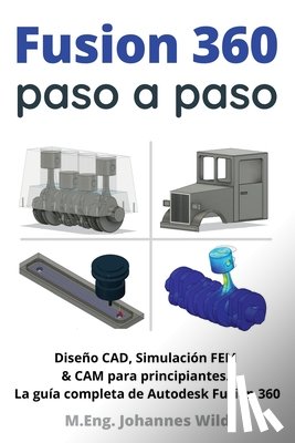 Wild, M. Eng. Johannes - Fusion 360 | paso a paso
