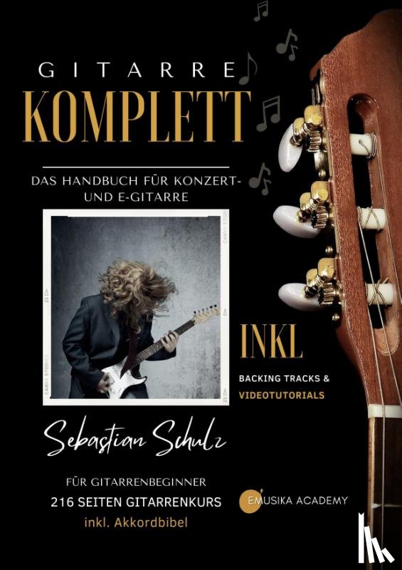 Schulz, Sebastian - Gitarre Komplett - Das Handbuch für Konzert- und E-Gitarre