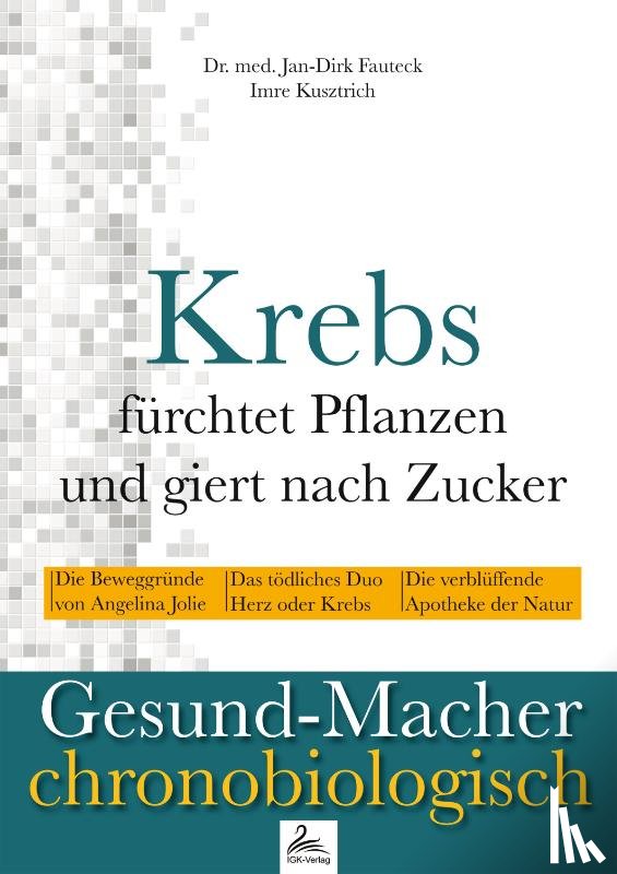 Fauteck, Jan-Dirk, Kusztrich, Imre - Krebs fürchtet Pflanzen und giert nach Zucker