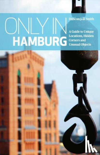 Smith, Duncan J. D. - Only in Hamburg