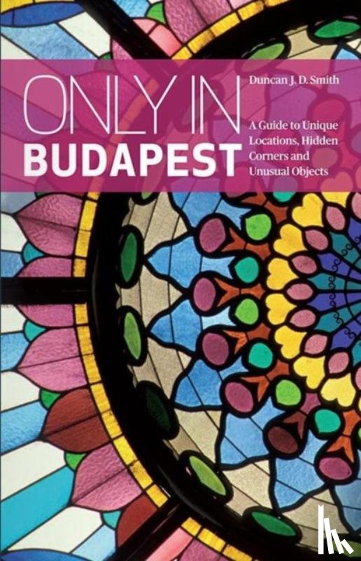 Smith, Duncan J. D. - Only in Budapest