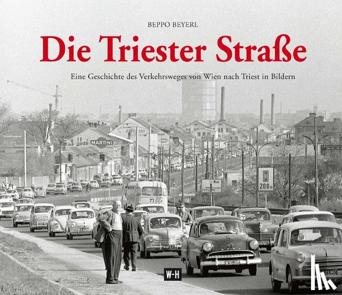 Beyerl, Beppo - Die Triester Straße