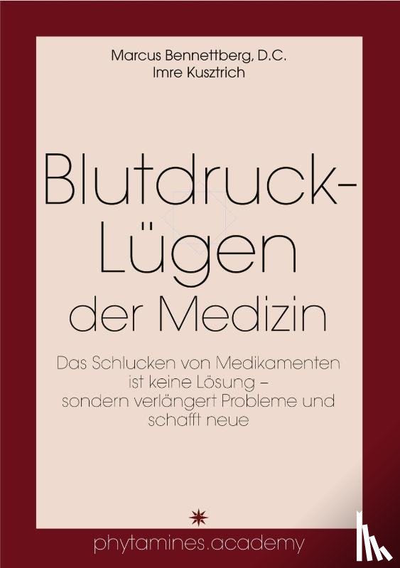 Bennettberg, Marcus, Kusztrich, Imre - Blutdruck-Lügen der Medizin