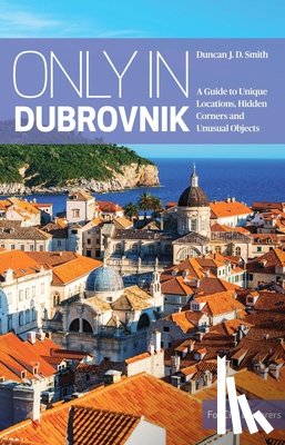 Smith, Duncan J.D. - Only in Dubrovnik