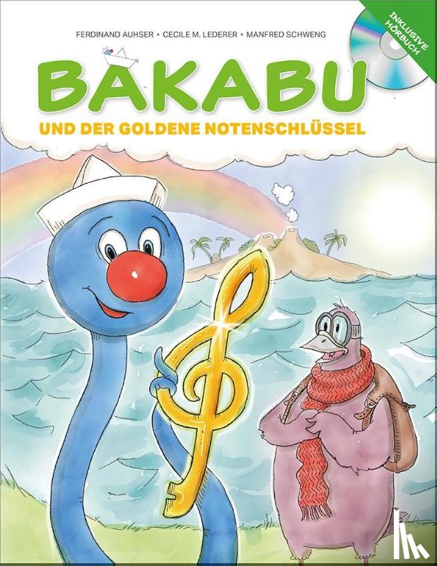 Auhser, Ferdinand - Bakabu und der Goldene Notenschlüssel (inkl. Hörbuch-CD, gelesen von Christian Tramitz)