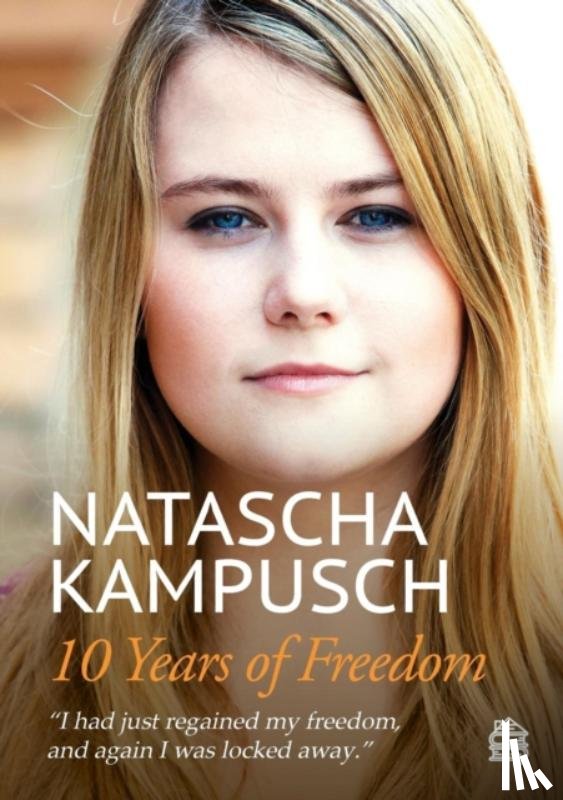 Kampusch, Natascha - 10 Years of Freedom