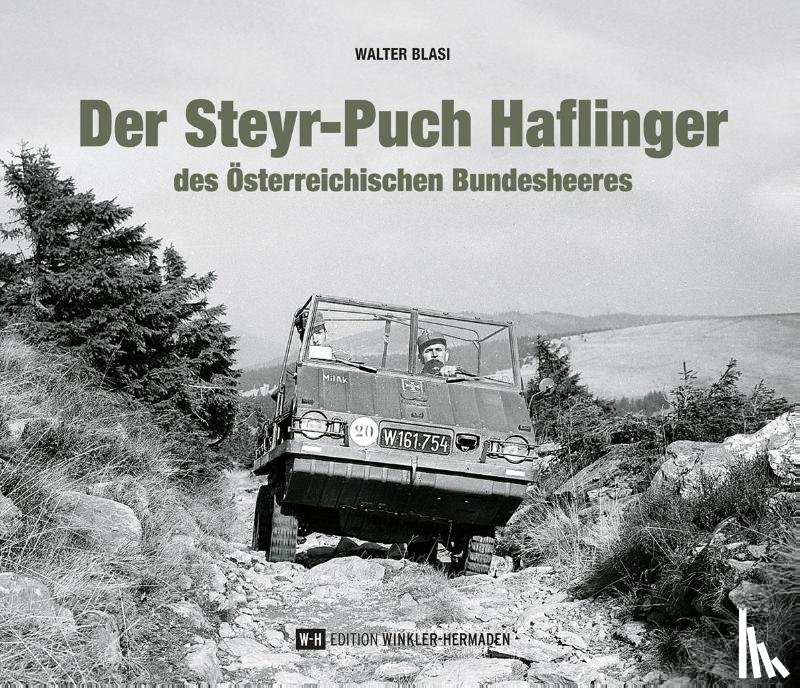 Blasi, Walter - Der Steyr-Puch Haflinger des Österreichischen Bundesheeres