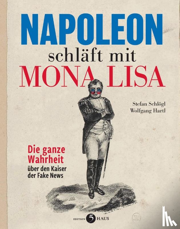 Schlögl, Stefan, Hartl, Wolfgang - Napoleon schläft mit Mona Lisa