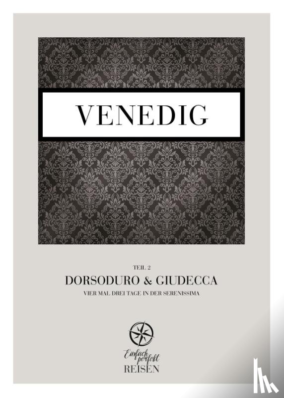 Büchele, Martin, Konrad, Regine - Venedig Teil 2 - Dorsoduro & Giudecca