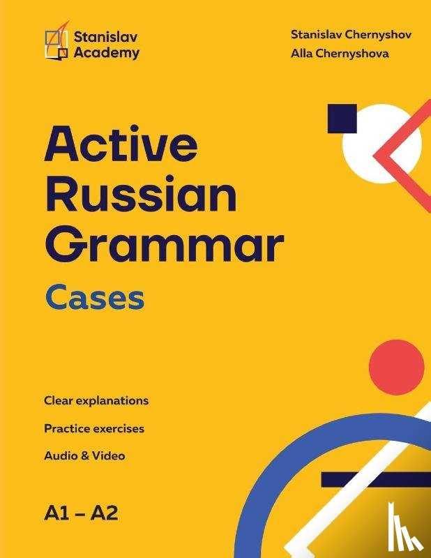 Chernyshov, Stanislav, Chernyshova, Alla - Active Russian Grammar Cases