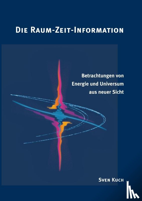 Kuch, Sven - Die Raum-Zeit-Information