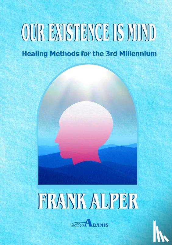 Alper, Frank - Our Existence is Mind