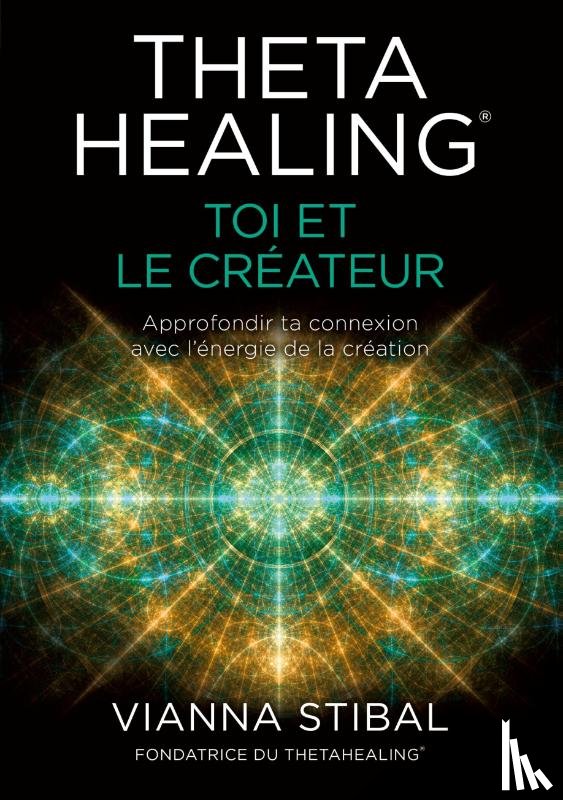 Vianna, Stibal - ThetaHealing® Toi et le créateur