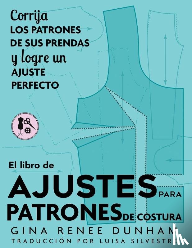 Dunham, Gina Renee - El libro de ajustes para patrones de costura