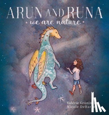 Grüninger, Valérie - Grüninger, V: Arun and Runa - We are nature