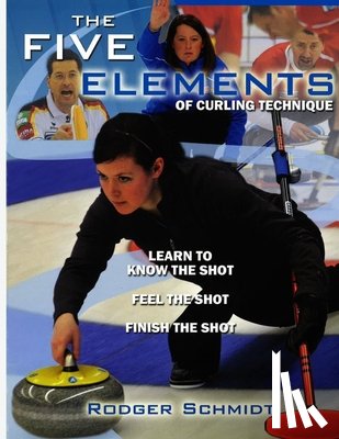 Higgins, Scott - The Five Elements Of Curling Technique