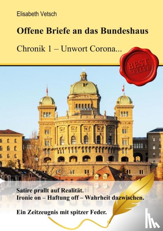 Vetsch, Elisabeth - Offene Briefe an das Bundeshaus Chronik 1 - Unwort Corona