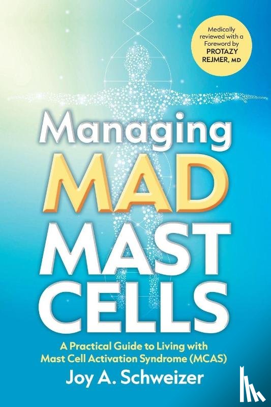 Schweizer, Joy A. - Managing Mad Mast Cells