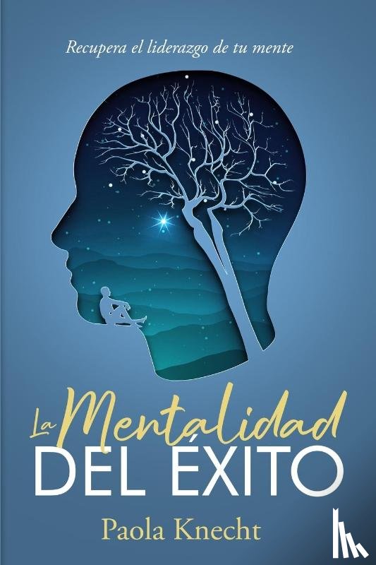 Knecht, Paola - La Mentalidad del Éxito
