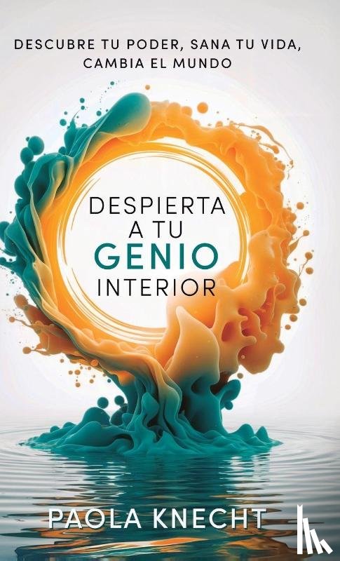 Knecht, Paola - Despierta a tu genio interior
