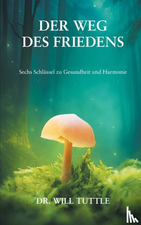 Tuttle, Will - Der Weg des Friedens