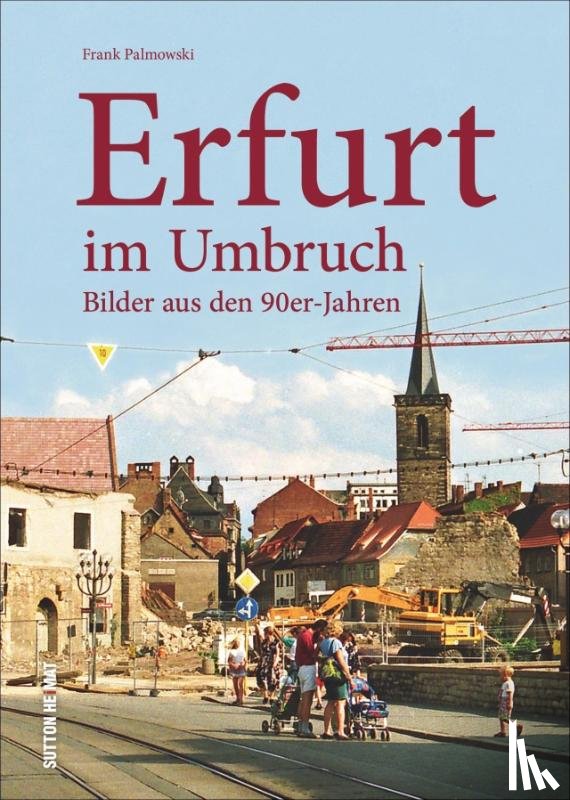 Palmowski, Frank - Erfurt im Umbruch