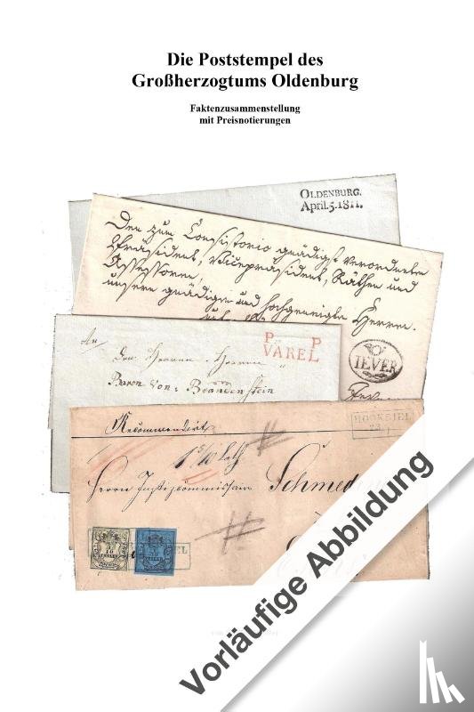 Breiter, Steffen - Die Poststempel des Großherzogtums Oldenburg