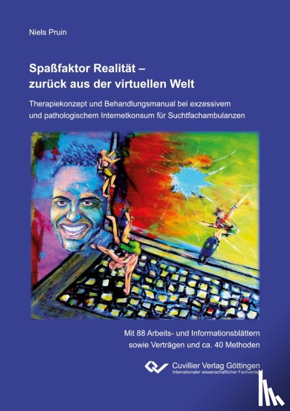 Pruin, Niels - Spaßfaktor Realität - zurück aus der virtuellen Welt. Therapiekonzept und Behandlungsmanual bei exzessivem und pathologischem Internetkonsum für Suchtfachambulanzen