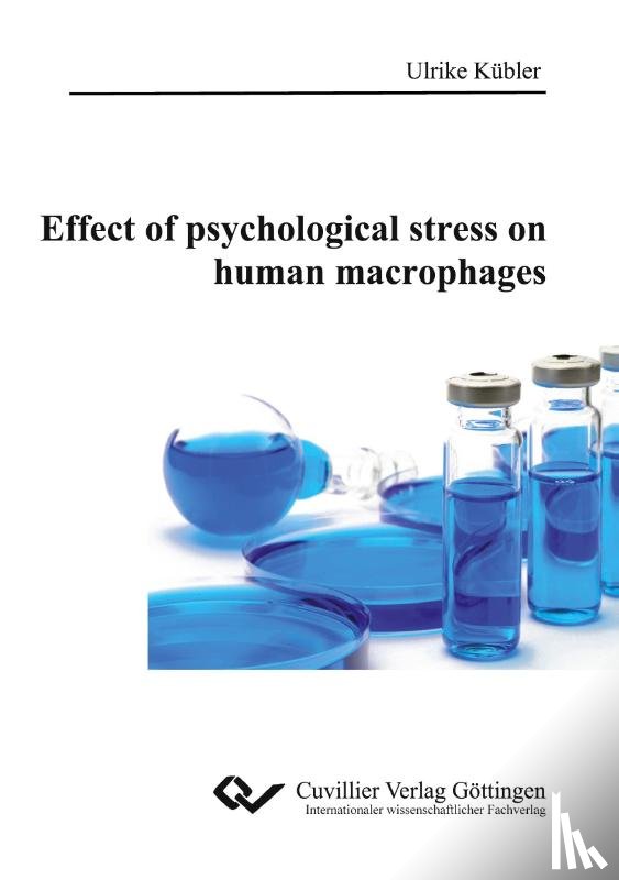 Kubler, Ulrike - Effect of psychological stress on human macrophages